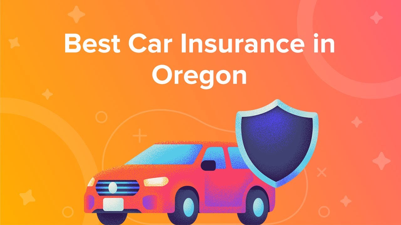 The Top List of Oregon Car Insurance Companies 2023